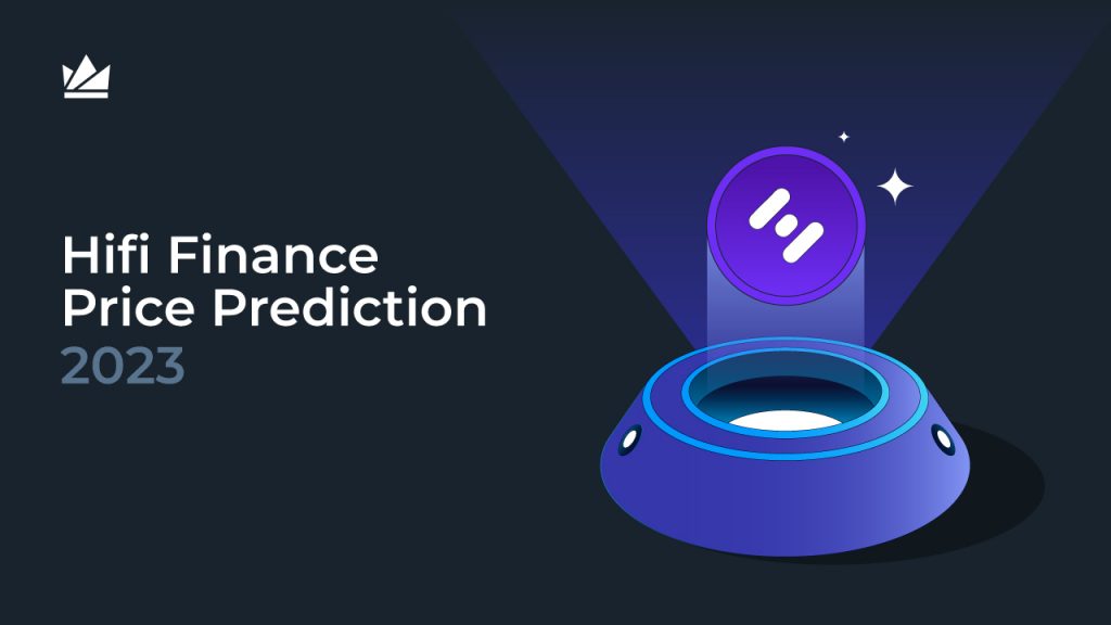 Hifi Finance Price Prediction – 2023