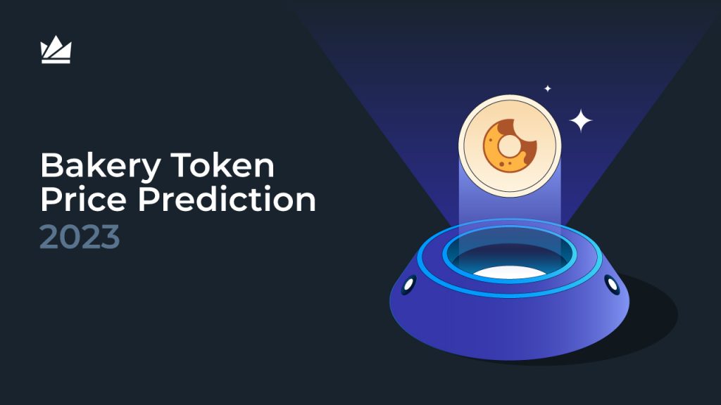 Bakery Token Price Prediction – 2023